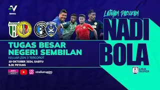 Misi Negeri Sembilan untuk keluar dari zon tercorot  | Latihan Pasukan Nadi Bola