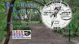 Creekside Open XIX 2016 - First 9 w: Commentary in 4K