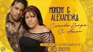 Cuando Zarpa  el AMOR 🛳 Monchy & Alexandra 🎹 (Video Concepto) [ Canción INEDITA 😱 ]