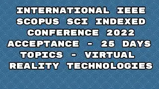 IEEE international conference 2022/ IEEE scopus sci conference 2022/ 25 days acceptance 
