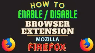 How To Enable Or Disable Extensions In The Mozilla Firefox Web Browser | PC | *2024