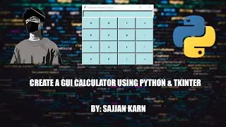 HOW TO CREATE A GUI CALCULATOR USING PYTHON AND TKINTER