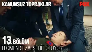 Teğmen Sezaiye Hain Saldırı - Kanunsuz Topraklar 13. Bölüm (SON SAHNE)