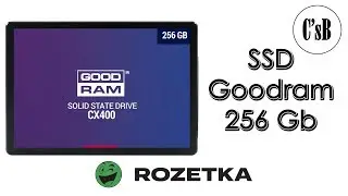 Обзор SSD GoodRam CX400 256Gb из Rozetka (Тест скорости)