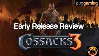 Cossacks 3 - Early Release [UK] - Review - Lets Play!