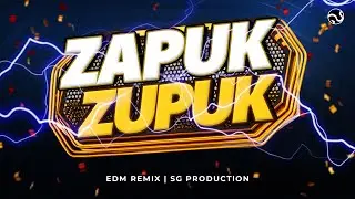 Zapuk Zupuk EDM Mix | Instagram Trending Reel DJ Remix | SG Production