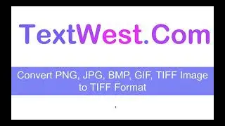 Image Converter Convert PNG, JPG, BMP, GIF, TIFF Image to TIFF Format