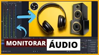 Como Monitorar Áudio no Obs Studio: (Como Ouvir Retorno no Fone ou Caixas de Som)