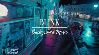 Blink : Electronic Breakbeat Driving Extreme Background Music