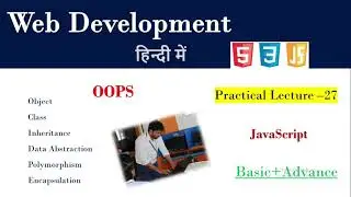 What is OOPS in JS | Lecture 27 | OOPS Concepts in JavaScript in Hindi | OOPs in JS