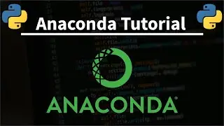 Anaconda Tutorial - Installation and Basic Commands