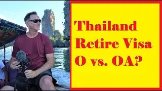 How to get Thai Retirement Visas OA versus O