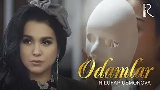 Nilufar Usmonova - Odamlar | Нилуфар Усмонова - Одамлар