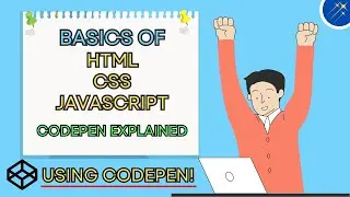 CodePen Environment | HTML, CSS, JavaScript Course for Beginners and Students | Tutorial Part 1