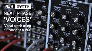 'Next Phase Voices' - Vocal-like patch using a Phaser like a VCF (Eurorack Modular Patching Guide)