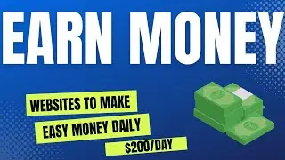 Top Websites To Make Easy Money Daily ($200/Day)