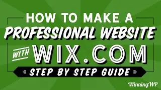 How To Make a Wix Website - For Beginners (Step by Step)