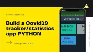 How to build a Covid19 tracker/statistics app with PYTHON and Django #coronavirus