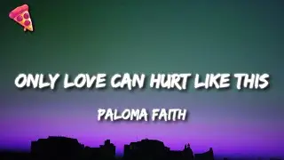 Paloma Faith - Only Love Can Hurt Like This (Slowed TikTok)(Lyrics)