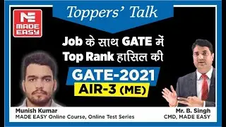 GATE 2021 Topper | Munish Kumar | AIR-3 | ME | Topper’s Talk | MADE EASY Student | With B. Singh Sir