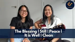 The Blessing | Still | Peace | It is Well | Clean (Worship Covers)