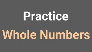 Practice Operations with Whole Numbers | Adding, Subtracting, Multiplying, Dividing, Exponents