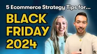 5 Ecommerce Strategy Tips For Black Friday 2024