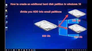 Windows 10 - How to Partition Your Hard Drive and SSD