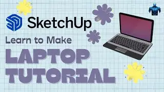 Sketchup Tutorial: Laptop