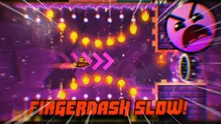 Fingerdash in Slow Motion! |Geometry Dash 2.11| [HD]