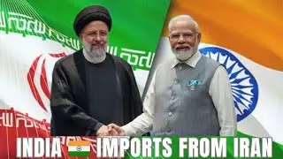 What India Imports from Iran ? | $379 Million Trade !