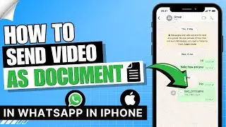 How to Send Video as Document in Whatsapp iPhone ✅ | Share Video as Document in Whatsapp iPhone