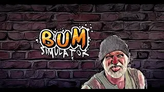 СИМУЛЯТОР МОЕЙ ЖИЗНИ? [BUM SIMULATOR]