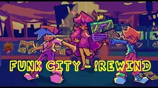 THEY MEET AGAIN... FNF: Funk City - Rewind [FC] [MOD SHOWCASE]