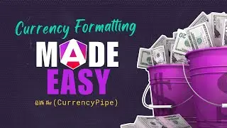 Mastering the Angular currency pipe… easy money!