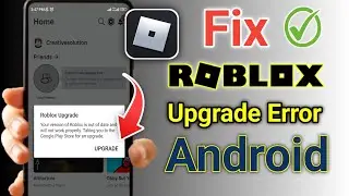 (New update) Roblox Upgrade Error|| How To Fix Roblox upgrade Error| How To Update Roblox On Android