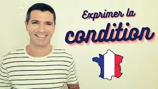 Exprimer la CONDITION en français | CONNECTEURS et GÉRONDIF!