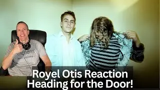 Royel Otis Reaction-  Heading For The Door Song Reaction!