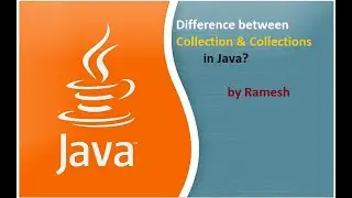 JAVA FAQ #131 || What is the difference between Collection and Collections in Java?