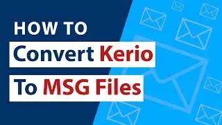 Know Kerio to MSG Converter Working Online to Import Kerio Connect Emails to MSG Files 👨‍💻