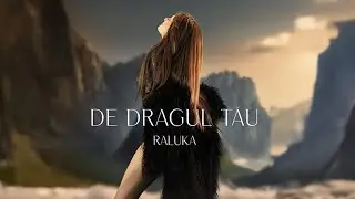 Raluka - De dragul tau | Official Visualizer