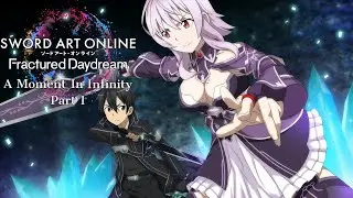 SAO FD: A Moment in Infinity Part 1