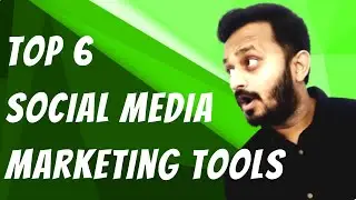 Top 6 Social Media Marketing Tools 2023