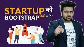 How to Bootstrap A Startup Effectively?