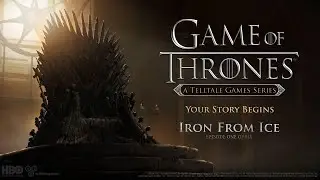 Game Of Thrones Episode I: Iron from Ice 