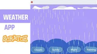 Lecture 18 | How To Make Weather App In Scratch 3.0