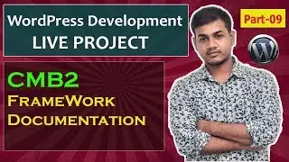 Part-09 Basic WordPress Theme Development Project ( CMB2 Meta Box Framework Documentation )