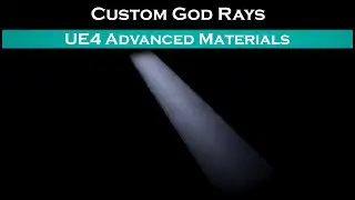 Ue4: advanced materials (Ep. 26 Basic Custom Godrays/LightShafts)