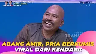 Abang Amir, Pria Berkumis VIRAL Dari KENDARI! | BROWNIS (12/10/23) P3