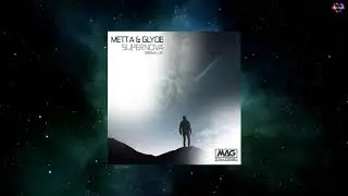 Metta & Glyde - Supernova (Original Mix) [MAG FULL FOCUS]